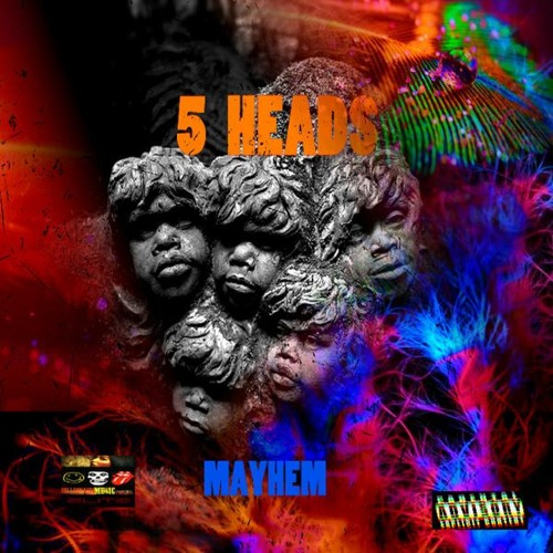 02 - MAYHEM- 5 HEADS