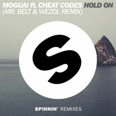 MOGUAI ft. CHEAT CODES - Hold On (Mr. Belt & Wezol Remix)
