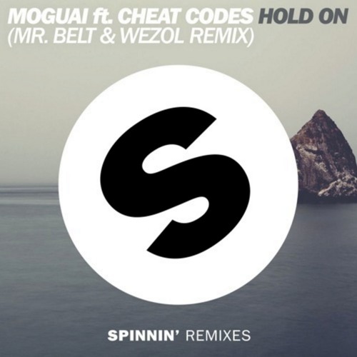 MOGUAI ft. CHEAT CODES - Hold On (Mr. Belt & Wezol Remix)