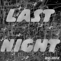 Ru-Mix: Last Night