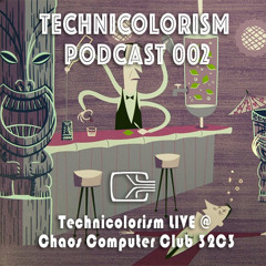 Technicolorism LIVE @ Chaos Computer Club 32C3 2015 (FREE DOWNLOAD)