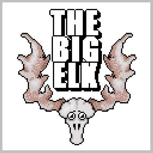 The Big Elk (demo #1)