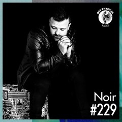 NOIR MIXTAPE from GET PHYSICAL RADIO SHOW #229
