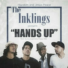 The Inklings (Hazakim & Jesus Peace) - Hands Up