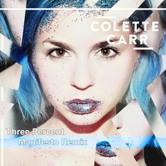 Colette Carr - Three Percent (DJ Manifesto Remix)
