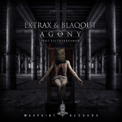 Extrax & Blaqout - Agony (feat. Filthskreamer) (Original Mix)