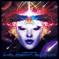Weejoonz - Implosion Switch. EP (Demo Mix)