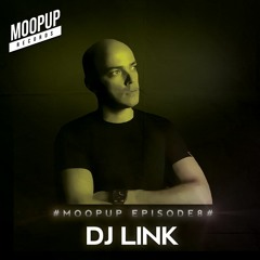 MOOPUP EPISODE 8 # DJ LINK #