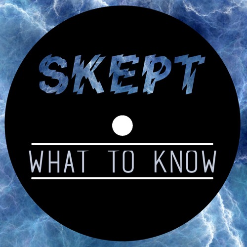 SKEPT - WHAT TO KNOW