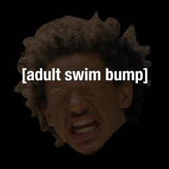 Adult Swim Bump