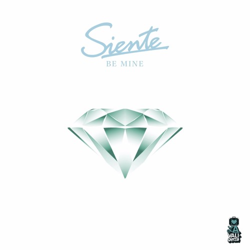 Siente - Be Mine
