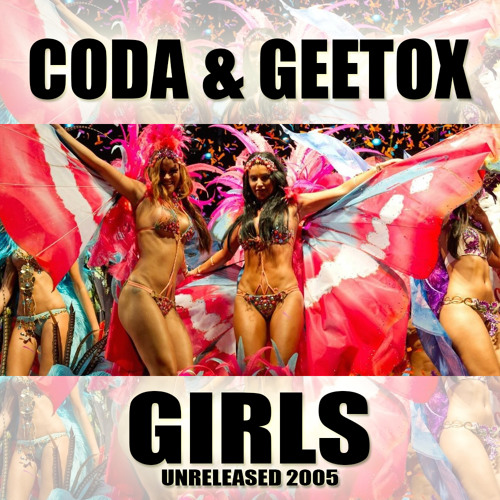 CODA & GEETOX - GIRLS (UNRELEASED 2005)