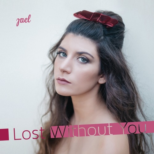 Yael - Lost Without You