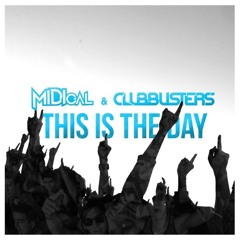 Clubbusters & MIDIcal - This Is The Day (Original Mix)
