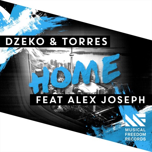 Dzeko & Torres - Home Feat. Alex Joseph [Available February 8]