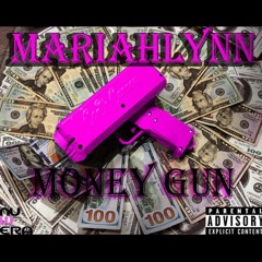 @Mariahlynnboss - Money Gun Prod by @Thirstpro