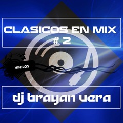 Set Clasicos #2 - Dj BrayanVera