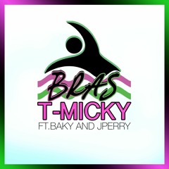 Bras - T-Micky Ft. Baky and JPerry