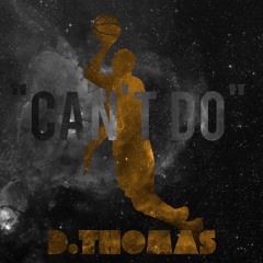 D.Thomas - Can't Do
