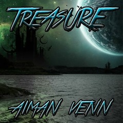 Aiman Venn - Treasure (Original Mix)| Drumstep