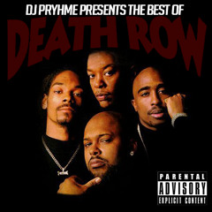 Best Of Death Row (DJ Pryhme Jan 2016)