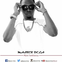 Master Ocla - Mets L'ambiance (Official New Hit 2016)