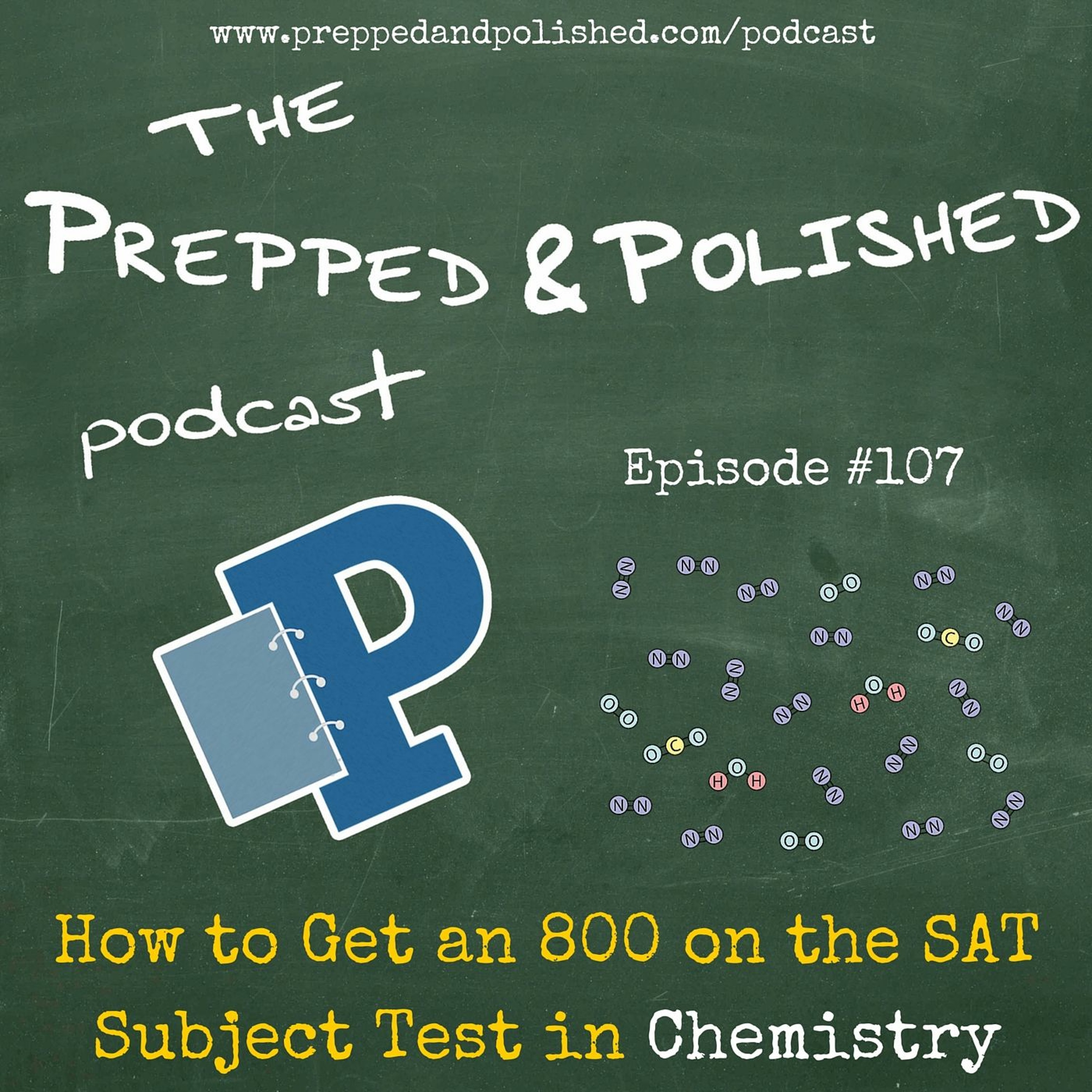 P&P Tutoring Tips Episode 107: "How to Get an 800 on the SAT Subject Test in Chemistry" episode artwork