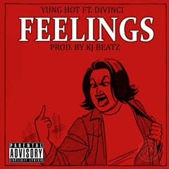 Yung Hot Ft Divinci - Feelings Prod By KJbeatz