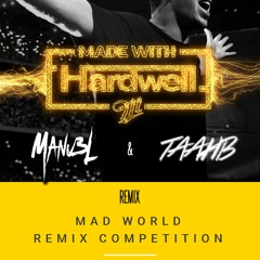 Hardwell Feat. Jake Reese - Mad World (Manu3L & TAAHB Remix) *** FREE DOWNLOAD ***