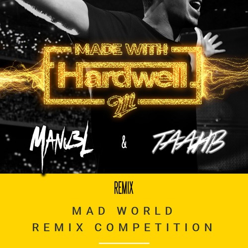 Hardwell Feat. Jake Reese - Mad World (Manu3L & TAAHB Remix) *** FREE DOWNLOAD ***