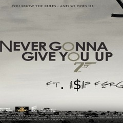 Never Gonna Give You Up (Remix) - Rick Astley Ft. A$AP Ferg