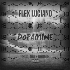 Flex Luciano - Dopamine (Prod. Nate Rhoads)