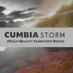 DeejayQuality - Cumbia Storm (Sandstorm Cumbia Remix)