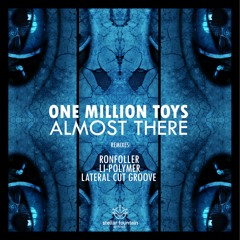 One Million Toys - Almost There (Ronfoller Remix)