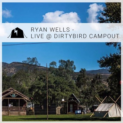 RYANWELLS - LIVE @ DIRTYBIRD CAMPOUT