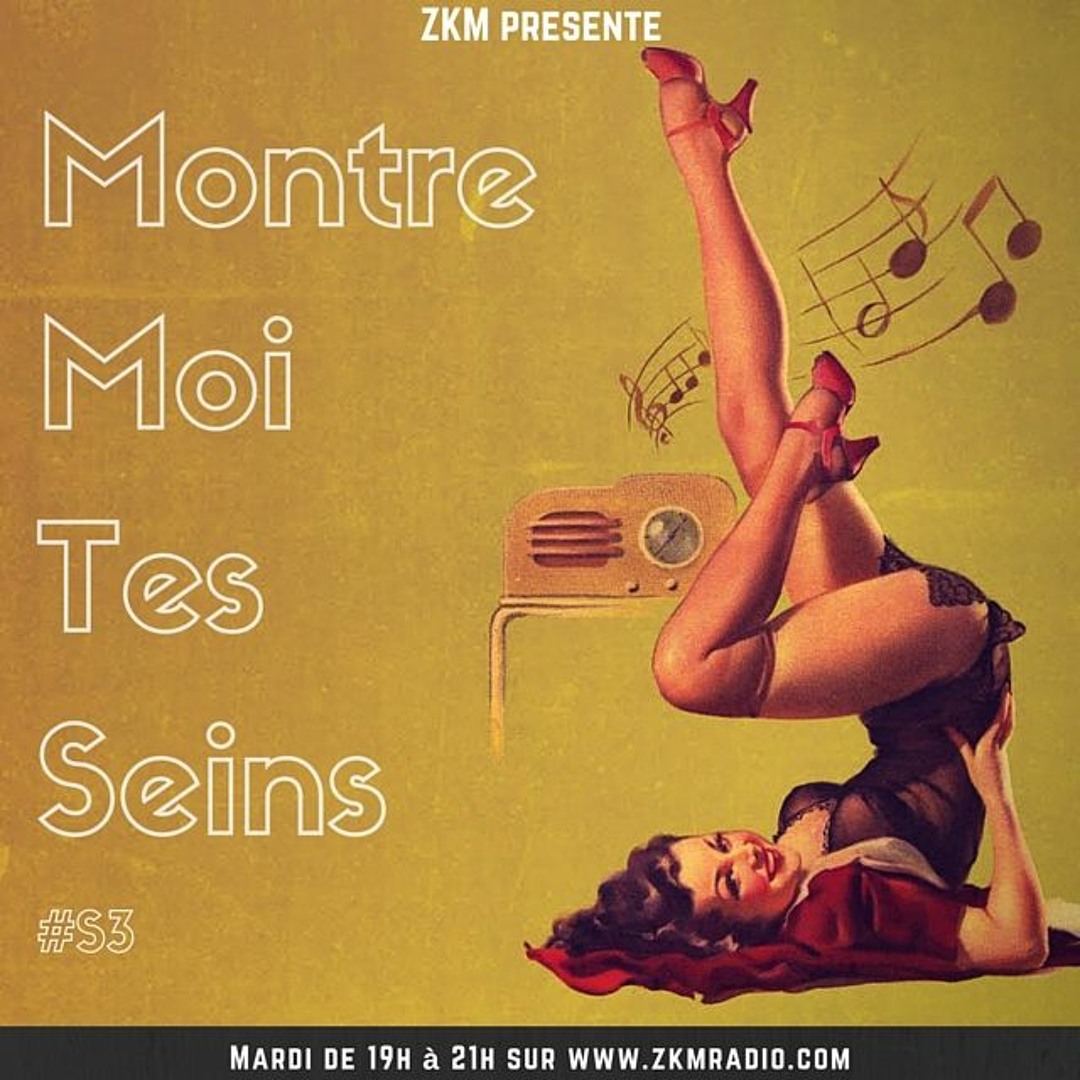 stream-zkm-radio-listen-to-montre-moi-tes-seins-saison-3-playlist