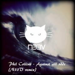 Phil Collins - against all odds (n33v remix)