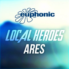Local Heroes - Ares (Original) [Out NOW!]
