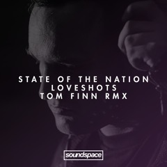 PREMIERE: State Of The Nation - LoveShots (Tom Finn Remix)