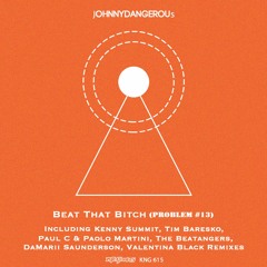 Johnny Dangerous - Beat that bitch (Tim Baresko remix)