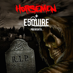 Horsemen & E5QUIRE - RIP (Original Mix)