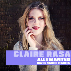 Claire Rasa - All I Wanted (Razor N Guido Vocal Mix)