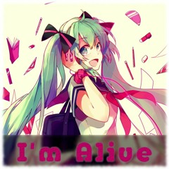 Nightcore - I'm Alive [☆☆FREE DOWNLOAD☆☆]