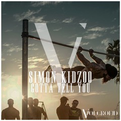 Simon Kidzoo - Gotta Tell You (Radio Edit)