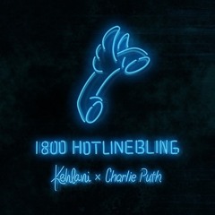 Drake - Hotline Bling (Charlie Puth & Kehlani Cover) (BreakOut Remix) ['Buy' For Free Download]