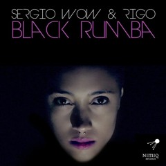 Sergio Wow & Lorenzo RIGO - Black Rumba (Original Mix)