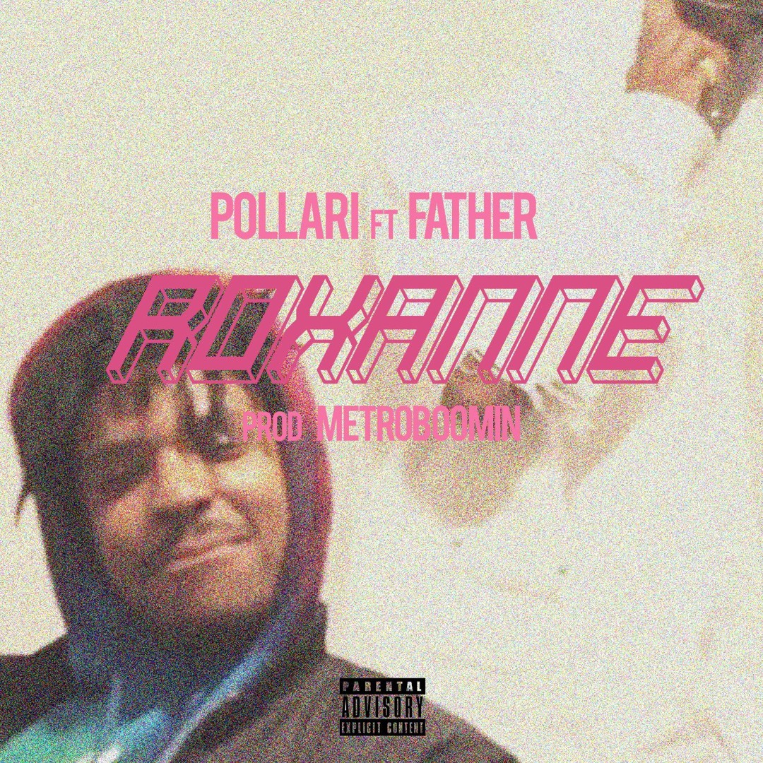 Pollai Rapper Stream POLLARI - ROXANNE feat. Father (prod. Metro Boomin) by POLLARI ...