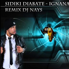 Sidiki Diabate – ignanafi debena ( Remix Dj Nays ) A.B.M 2015