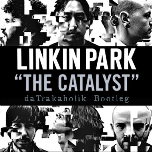 Stream Linkin Park - The Catalyst (POMATIC Remix) by POMA Music | Listen  online for free on SoundCloud