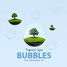 02. Bubbles